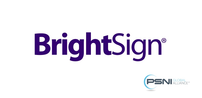 BrightSign added to Preferred Vendor Partner Lineup for PSNI Global Alliance